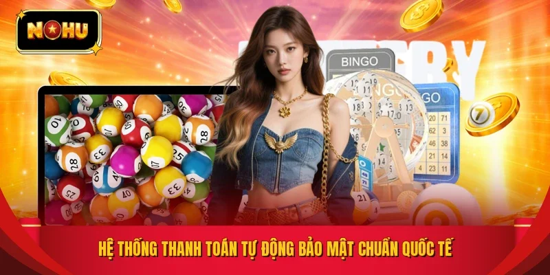 Hệ thống thanh toán tự động bảo mật chuẩn quốc tế